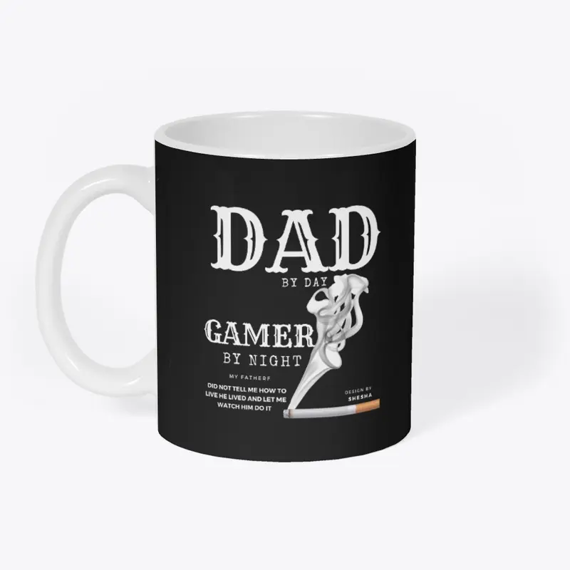 DAD BY DAY GAMER BY NIGHT