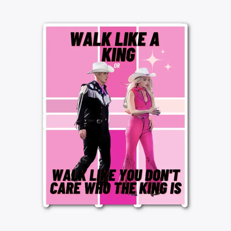 walk like a king 